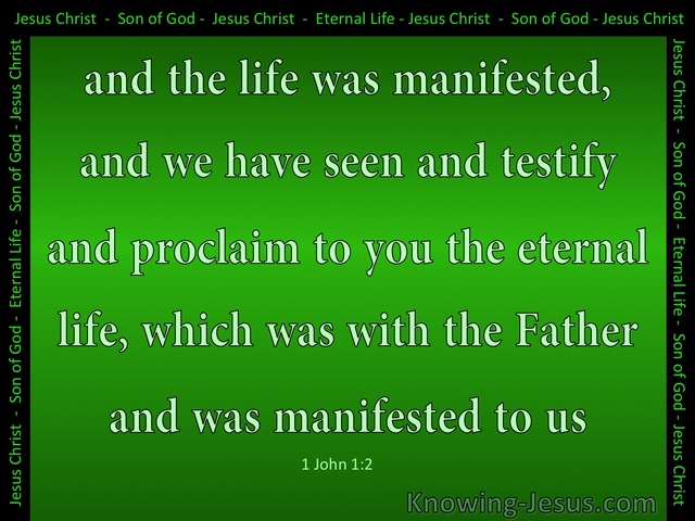 1 John 1:2 The Life Was Manifested (green)